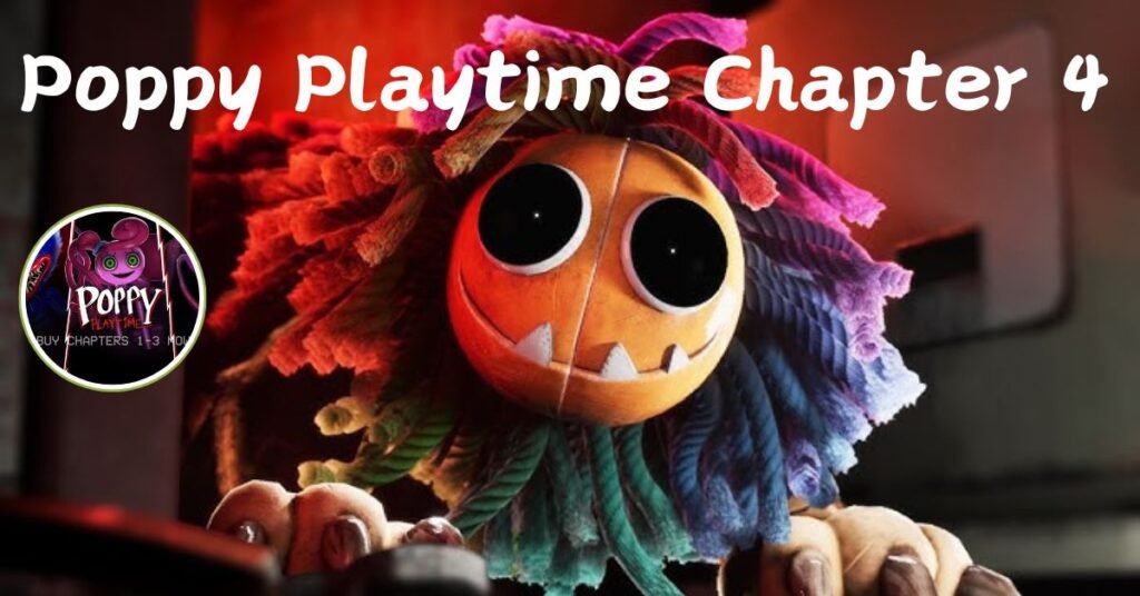 Poppy Playtime Chapter 4