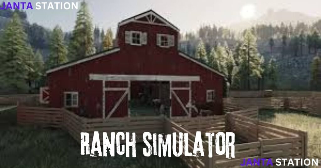Ranch simulator